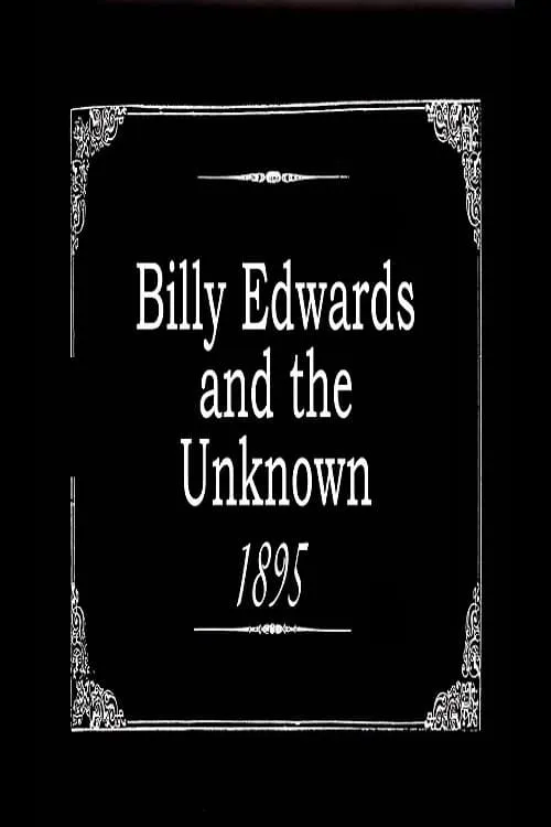 Billy Edwards and the Unknown (movie)