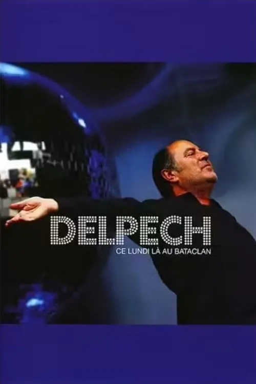 Michel Delpech - Ce lundi là au Bataclan (фильм)