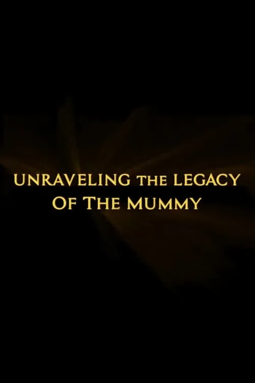 Unraveling the Legacy of the Mummy