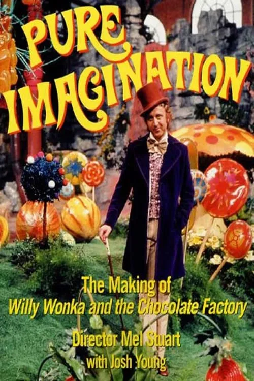 Pure Imagination: The Story of 'Willy Wonka & the Chocolate Factory' (movie)