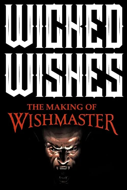 Wicked Wishes: Making the Wishmaster (movie)