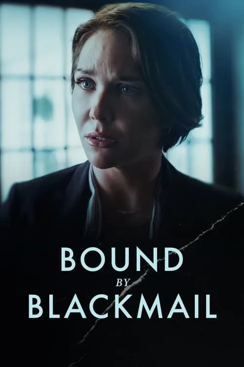 Bound By Blackmail (movie)