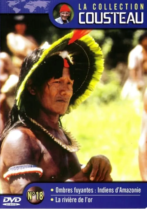 The Cousteau Collection N°18-1 | Fleeing Shadows: Indians of the Amazon (movie)