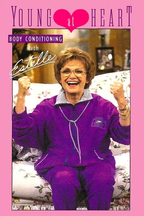 Young at Heart: Body Conditioning with Estelle (movie)