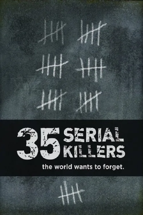 35 Serial Killers the World Wants to Forget (сериал)