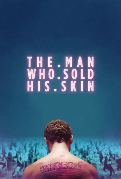 The Man Who Sold His Skin (movie)