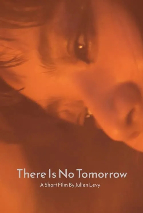 There Is No Tomorrow (movie)