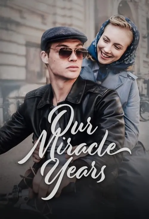 Our Miracle Years (series)