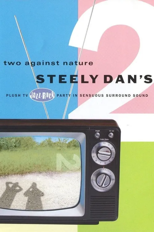 Steely Dan: Two Against Nature (movie)