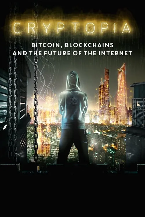 Cryptopia: Bitcoin, Blockchains & the Future of the Internet (movie)