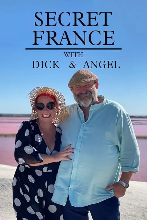 Secret France with Dick and Angel (series)