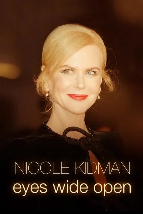 Nicole Kidman: Eyes Wide Open (movie)