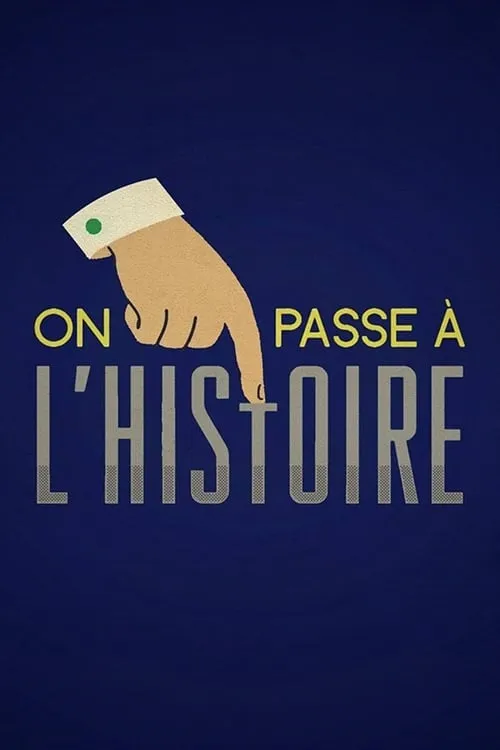 On passe à l'Histoire (series)