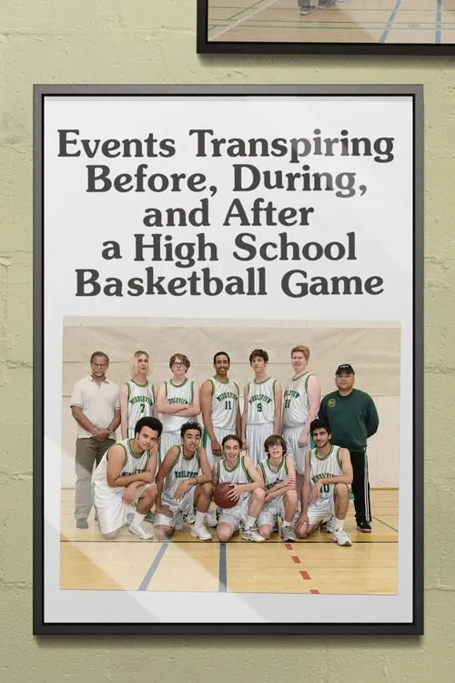 Events Transpiring Before, During, and After a High School Basketball Game (фильм)