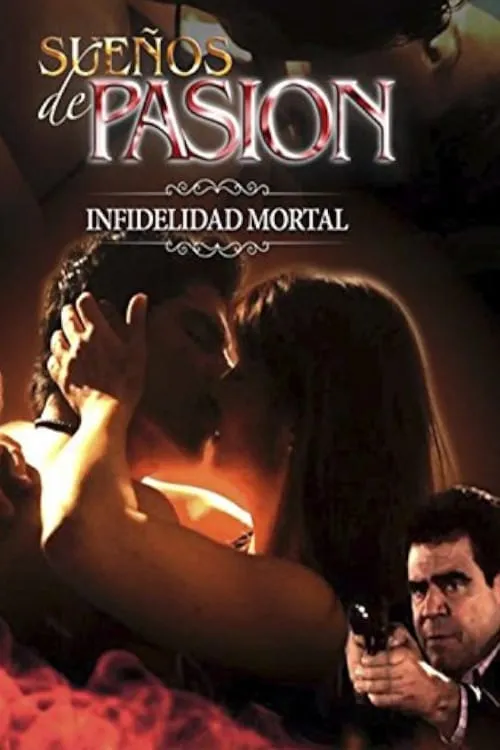 Suenos de Pasion Infidelidad Mortal (movie)