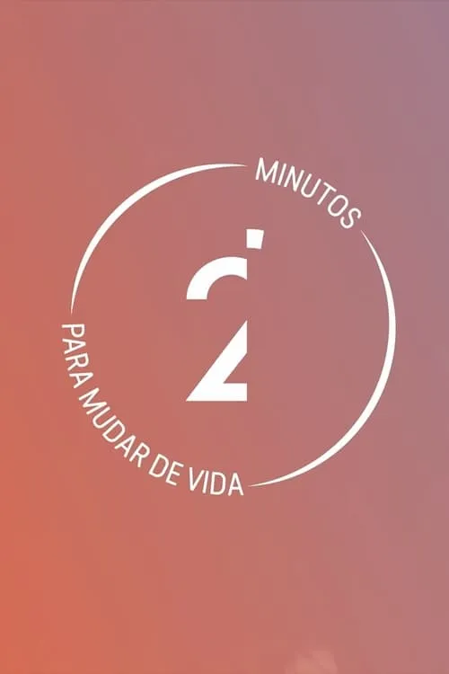 2' Minutos para Mudar de Vida