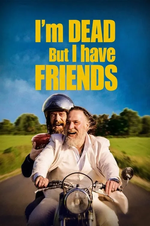 I'm Dead But I Have Friends (movie)