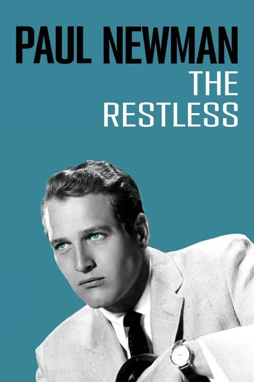 Paul Newman: The Restless (movie)