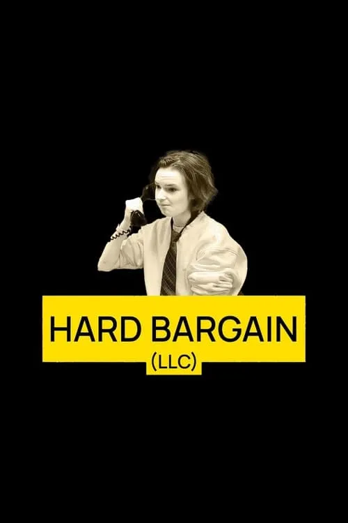 Hard Bargain (LLC) (movie)