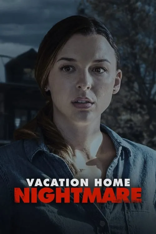 Vacation Home Nightmare (movie)