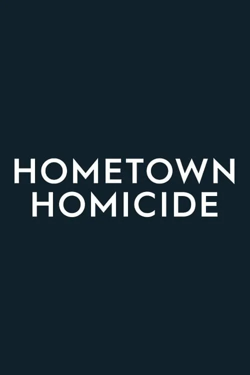 Hometown Homicide (сериал)