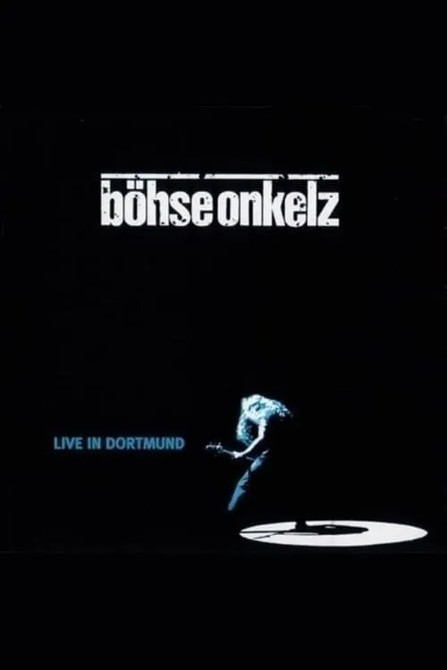 Böhse Onkelz - Live in Dortmund (фильм)