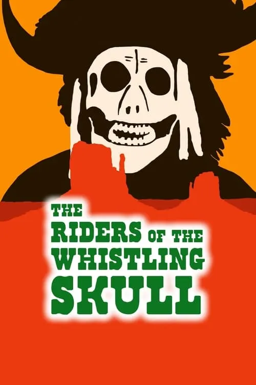 The Riders of the Whistling Skull (фильм)