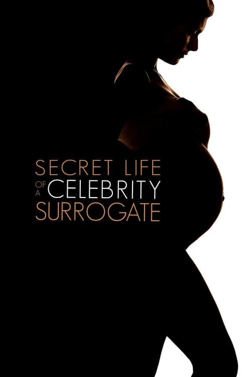 Secret Life Of A Celebrity Surrogate (movie)