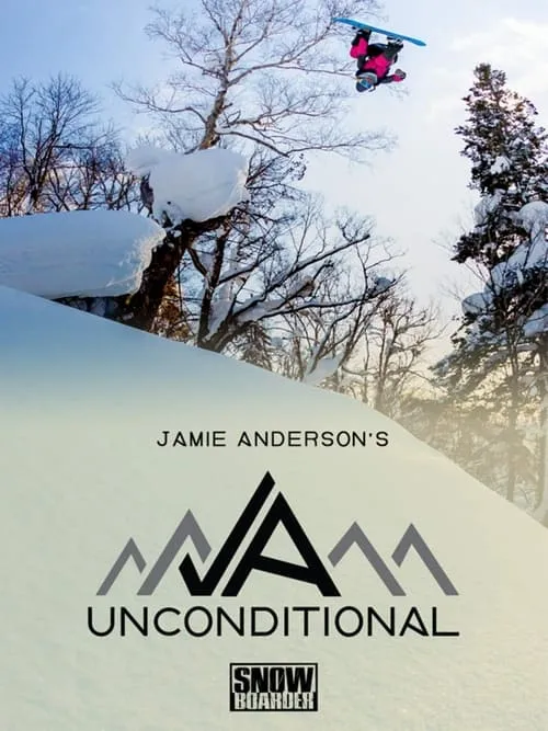 Jamie Anderson's Unconditional (movie)