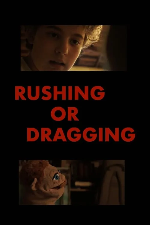 Rushing or Dragging (movie)