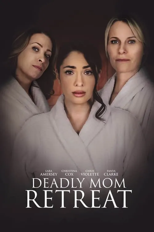 Deadly Mom Retreat (фильм)