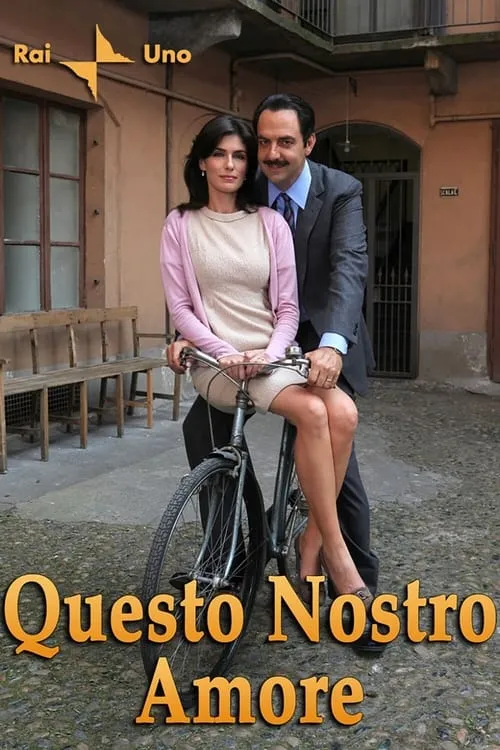 Questo Nostro Amore (сериал)