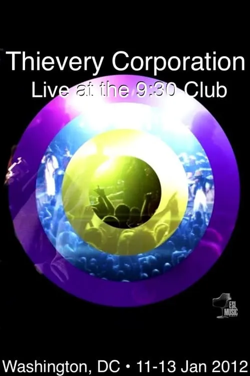 Thievery Corporation Live @ the 9:30 Club (movie)