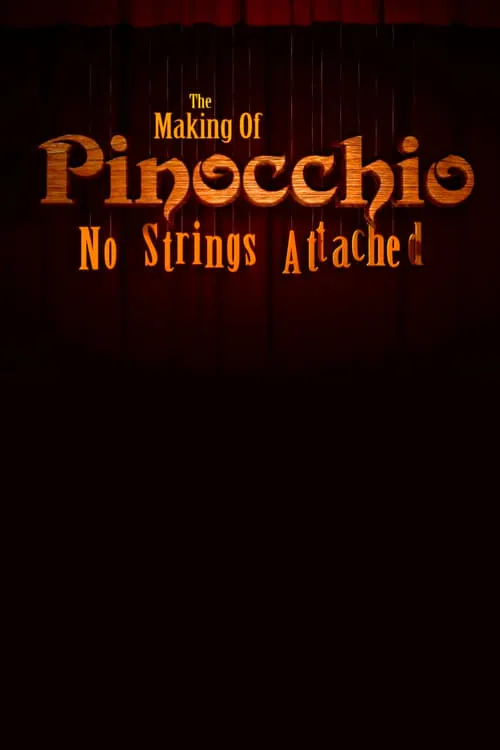 The Making of 'Pinocchio': No Strings Attached (фильм)