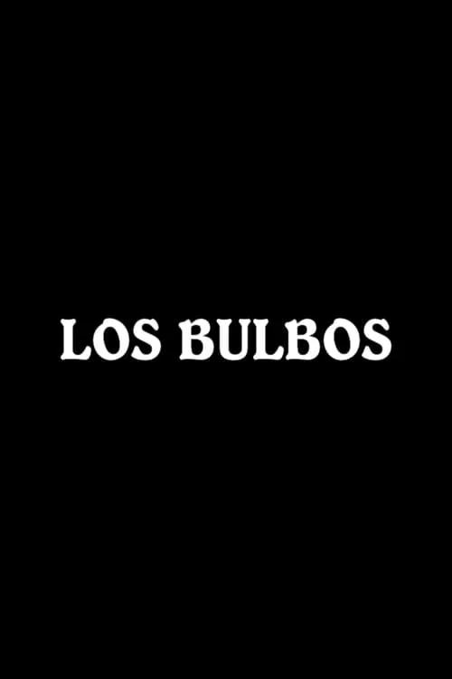 Los bulbos (movie)