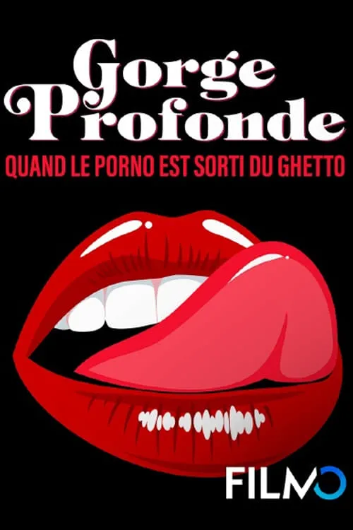 Gorge Profonde, Quand Le Porno Est Sorti Du Ghetto (movie)