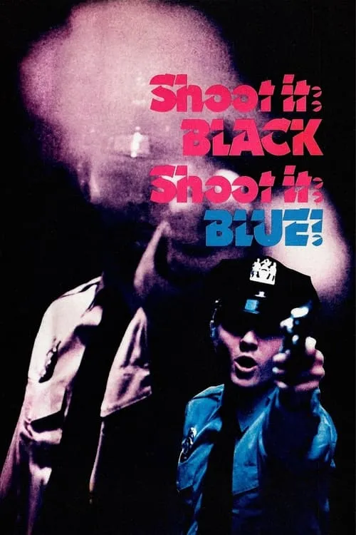 Shoot It Black, Shoot It Blue (movie)