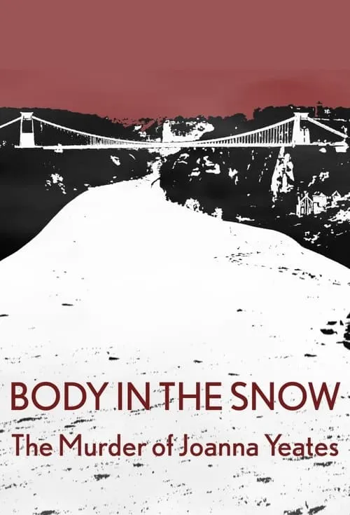 Body in the Snow: The Murder of Joanna Yeates (сериал)