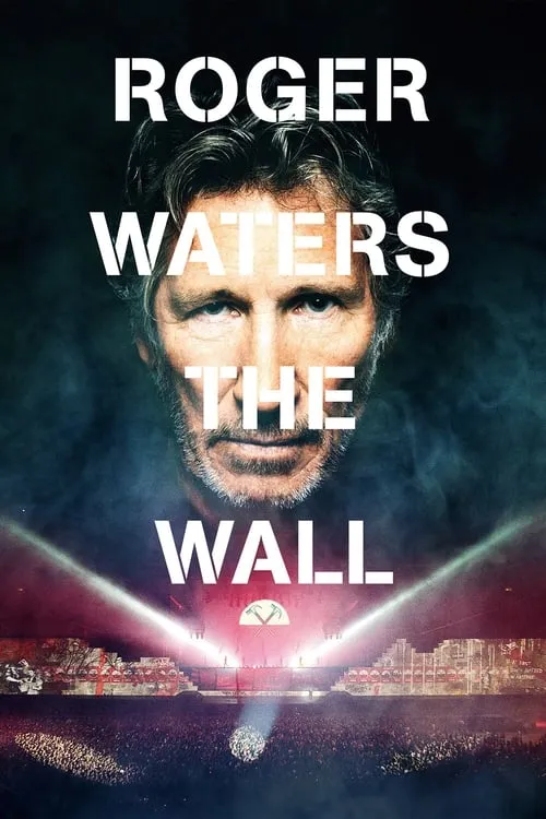 Roger Waters: The Wall (movie)