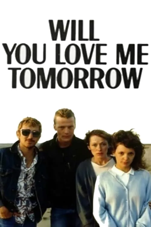 Will You Love Me Tomorrow (movie)