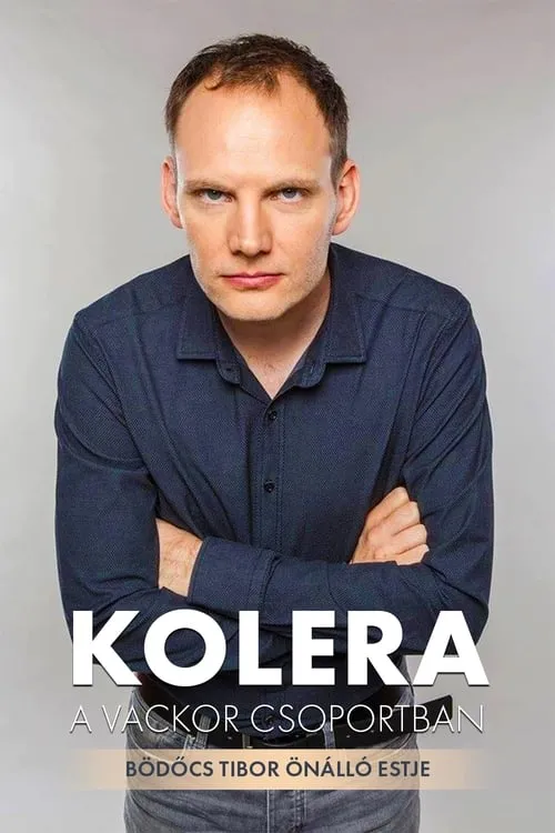 Bödőcs Tibor: Kolera a Vackor Csoportban (movie)