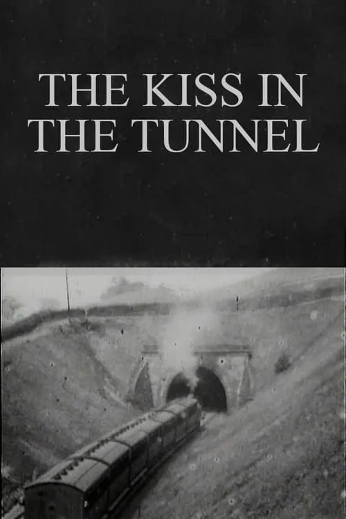 The Kiss in the Tunnel