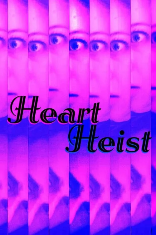 Heart Heist (фильм)