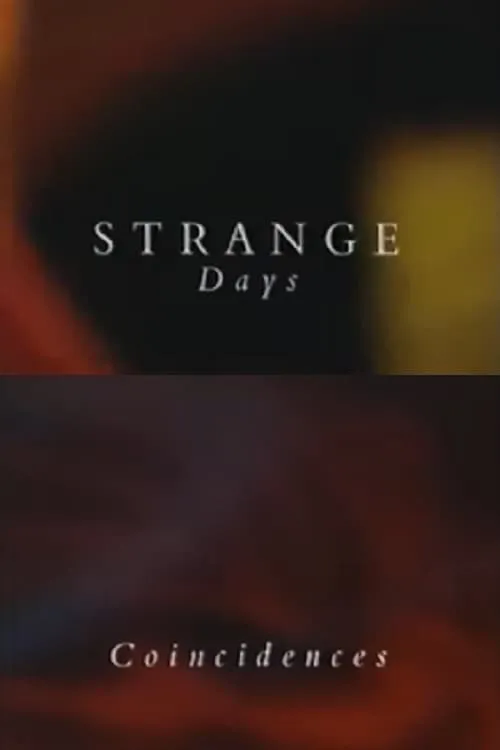 Strange Days: Coincidences (фильм)