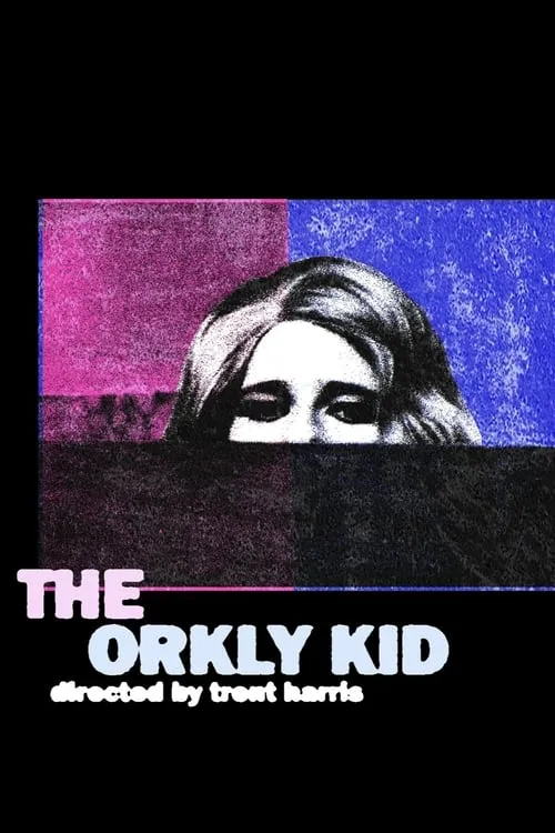 The Orkly Kid (movie)