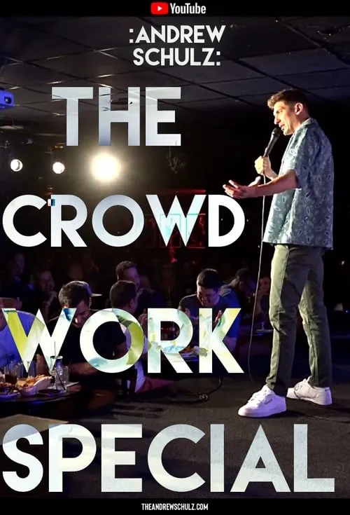 Andrew Schulz: The Crowd Work Special (movie)