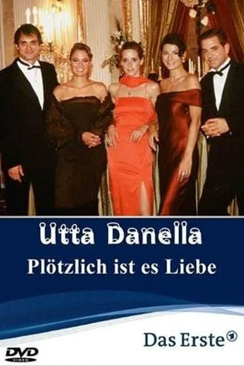 Utta Danella - Plötzlich ist es Liebe (фильм)