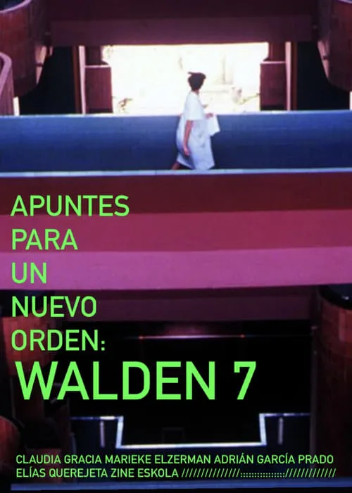 APUNTES PARA UN NUEVO ORDEN: WALDEN 7 (movie)