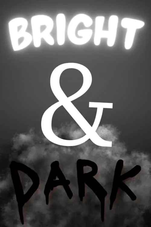 Bright & Dark (movie)