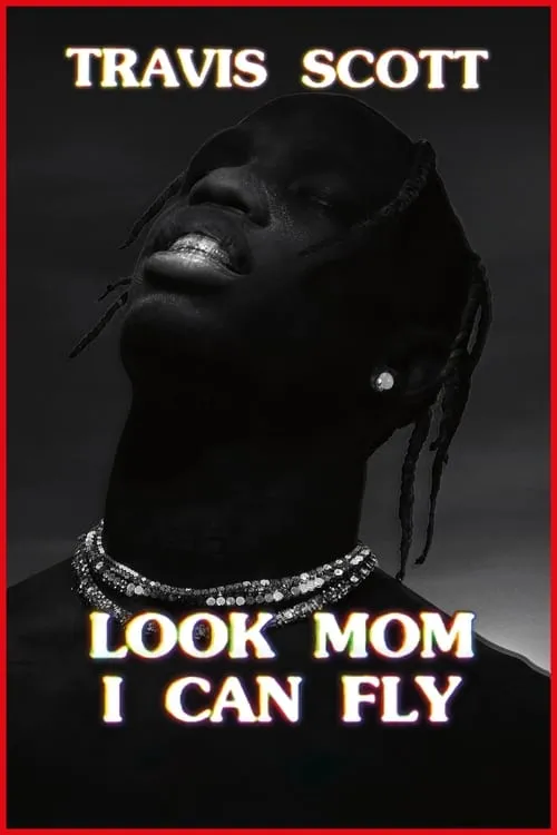 Travis Scott: Look Mom I Can Fly (movie)